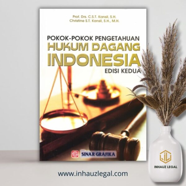 Pokok-Pokok Pengetahuan Hukum Dagang Indonesia (Edisi Kedua)
